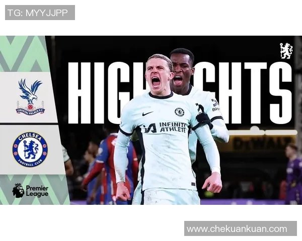 水晶宫主场迎战切尔西激情对决精彩回顾与赛后分析